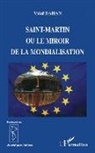 Vidal Dahan - Saint-Martin ou le miroir de la mondialisation