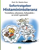 Martin Storr, Martin (Prof. Dr.) Storr - Sofortratgeber Histaminintoleranz