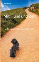 Petra Cords - Mit Hund und Zelt