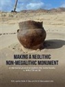Niels Bouma, Daan Raemaekers, Henk M. van der Velde, Henk M. van der Velde - Making a Neolithic non-megalithic monument
