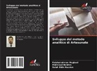 Salah Eldin Hussien, Mahmoud Ibrahim, Fatehalrahman Magbool - Sviluppo del metodo analitico di Artesunate