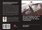 Mesfin Kifle, Hailu Tegenaw - Une architecture de pare-feu pour améliorer les performances du réseau d'entreprise