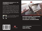 Musab Aldhahri, Ammar AL-Farga, Yaaser Q Almulaiky - Immobilisation d'enzymes sur des microfibres acryliques amidoximées