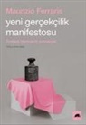 Maurizio Ferraris - Yeni Gercekcilik Manifestosu