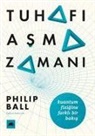 Philip Ball - Tuhafi Asma Zamani