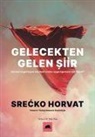 Srecko Horvat - Gelecekten Gelen Siir