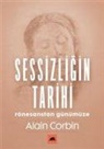 Alain Corbin - Sessizligin Tarihi
