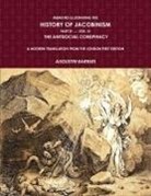 Augustin Barruel - Memoirs Illustrating the History of Jacobinism. Part III --- Vol. III, the Antisocial Conspiracy. a Modern Translation from the London First Edition