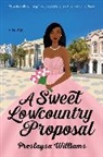 Preslaysa Williams, WILLIAMS PRESLAYSA - A Sweet Lowcountry Proposal