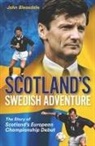 John Bleasdale - Scotland'S Swedish Adventure