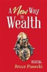 Bruce Piasecki - A New Way to Wealth