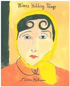 Maira Kalman, Kalman Maira - Women Holding Things