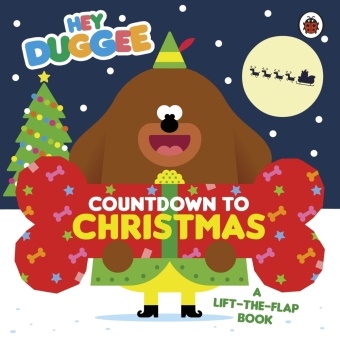  DUGGEE HEY,  Hey Duggee - Hey Duggee: Countdown to Christmas - A Lift-the-Flap Book