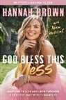 Hannah Brown, Brown Hannah - God Bless This Mess