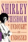 Shirley Chisholm, CHISHOLM SHIRLEY - Unbought and Unbossed
