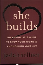 Jadah Sellner, Sellner Jadah - She Builds