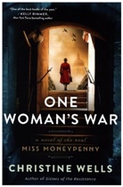 Christine Wells, WELLS CHRISTINE - One Woman's War