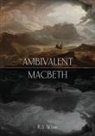 Robert S. White - Ambivalent Macbeth