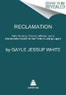 Gayle Jessup White, WHITE GAYLE - Reclamation