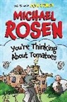 Cole Henley, Michael Rosen, Michael Henley Rosen, Rosen Michael, Henley Cole - You''re Thinking About Tomatoes