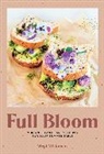 Virpi Mikkonen, Mikkonen Virpi - Full Bloom: Vibrant Plant-Based Recipes