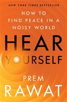 Prem Rawat, RAWAT PREM - Hear Yourself