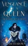 Elizabeth Brown - Vengeance of a Queen