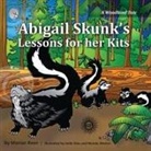 Marian Keen, Marian Keen, Jodie Dias, Wendy Weston - Abigail Skunk's Lessons for her Kits