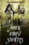 Dawn G Harris, Joe R. Lansdale, Graham Masterton - The Horror Zine's Book of Ghost Stories