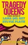Lisa Marie Basile, Gabino Iglesias, Leza Cantoral - Tragedy Queens