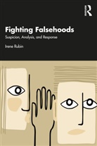 Irene Rubin - Fighting Falsehoods