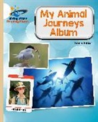 Emily Hibbs, Parwinder Singh - Reading Planet - My Animal Journeys Album - Gold: Galaxy