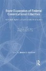 James A. Gardner, Gardner James A. - State Expansion of Federal Constitutional Liberties