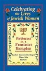 Ellen Cole, Cole Ellen, Esther D Rothblum, Rachel J Siegel - Celebrating the Lives of Jewish Women