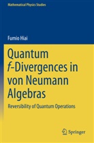 Fumio Hiai - Quantum f-Divergences in von Neumann Algebras