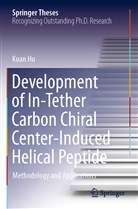 Kuan Hu - Development of In-Tether Carbon Chiral Center-Induced Helical Peptide