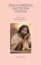 Mutter Hautberg - Jesus Christus hatte ein Tattoo