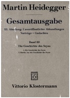 Martin Heidegger, Peter Trawny - Die Geschichte des Seyns. 1. Die Geschichte des Seyns (1938/40) 2. Koinón. Aus der Geschichte des Seyns (1939)
