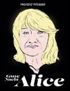 Harald Wasser - Gute Nacht, Alice!