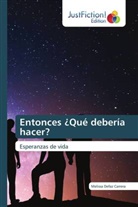 Melissa Defaz Carrera - Entonces ¿Qué debería hacer?