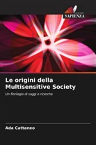 Ada Cattaneo - Le origini della Multisensitive Society