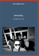 Julia Seggermann - Amerika
