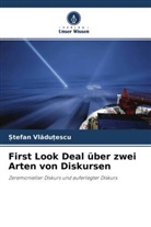 Stefan Vladutescu - First Look Deal über zwei Arten von Diskursen