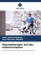 Sara Marzouk Alkhaldi, Wafa Theyab Alokayli - Physiotherapie auf der Intensivstation