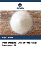 Alyaa Farid - Künstliche Süßstoffe und Immunität
