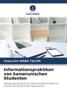 Chancelin WABO TALOM - Informationspraktiken von kamerunischen Studenten