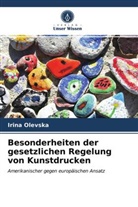 Irina Olevska - Besonderheiten der gesetzlichen Regelung von Kunstdrucken