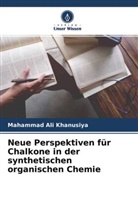 Mahammad Ali Khanusiya - Neue Perspektiven für Chalkone in der synthetischen organischen Chemie