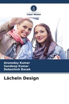 Debashish Basak, Arunoday Kumar, Sandeep Kumar - Lächeln Design