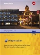 Holger Eisfelder, Marco Kunz, Bernd Oßwald, Britta Waßmuth - #mitgestalten - Geschichte mit Gemeinschaftskunde für das Berufliche Gymnasium
